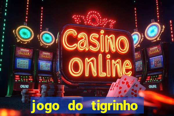 jogo do tigrinho aposta minima